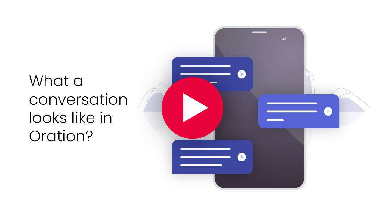 What a conversation looks like in Oration?
