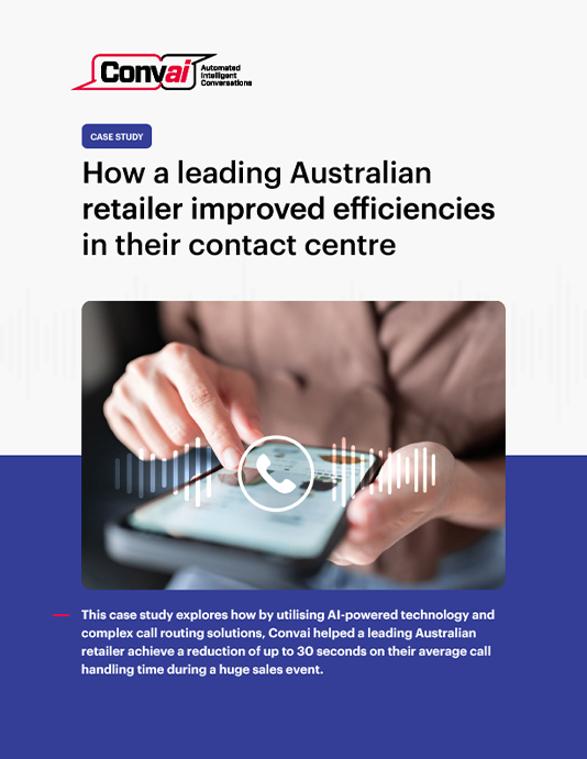 How a leading Australian retailer improved efficiencies in their contact centre